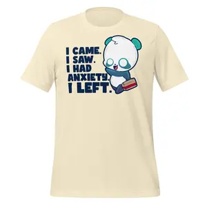 I Came. I Saw. I Had Anxiety. I Left.