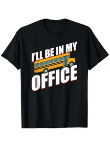 Funny School Bus Driver T-Shirt Suitable for Bus Drivers & Educators Gift, Humorous "I' Be In My Office" Bus Design Tee, Soft Breathable Loose Fit Crew Neck Short Sleeve Shirt with Black & - Bus Print, Machine Washable Casual Wear