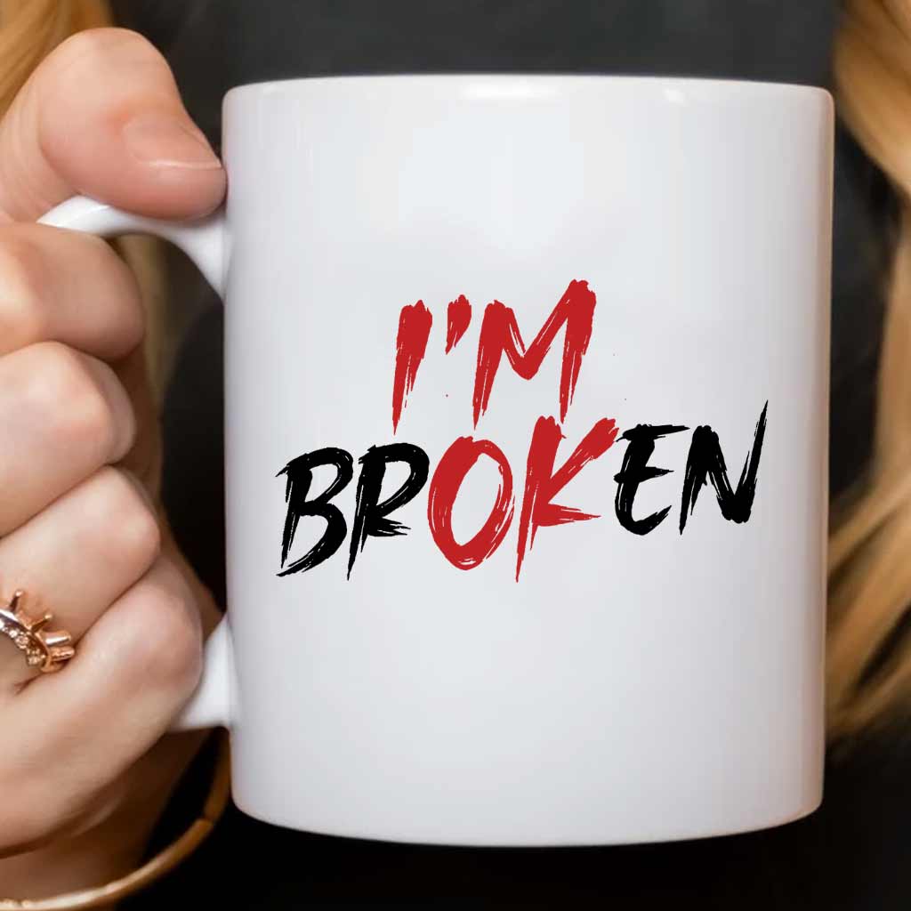 Sarcastic Mental Health Mug, I'm Broken I'm OK Mug, Funny Mug - scs17372