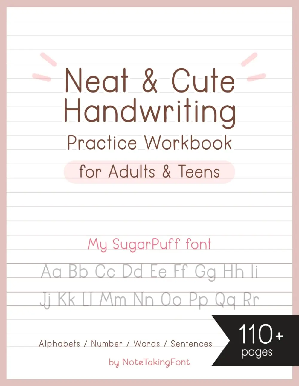 Neat and Cute Handwriting practice Workbook for adults and Teens, My SugarPuff font: Improve your handwriting skill & Practice