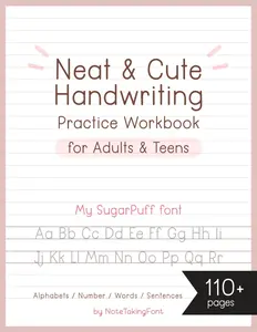 Neat and Cute Handwriting practice Workbook for adults and Teens, My SugarPuff font: Improve your handwriting skill & Practice