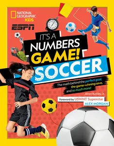 USED-It's a Numbers Game! Soccer: The Math Behind the Perfect Goal, the Game-Winning Save, and So Much More! by Buckley (Library Binding)