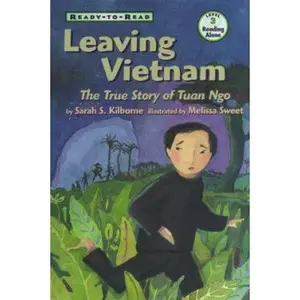 USED-Leaving Vietnam: The Journey Of Tuan Ngo (Ready-To-Read : Level 3 Reading Alone) by Sarah S. Kilborne (Paperback)