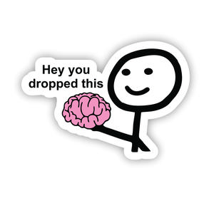 Hey you drop this, Hard Hat, Laptop, Water Bottle, Cooler,  Funny, Sticker Decal ,Cute ,Vinyl Decor Decorative