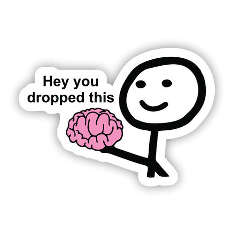 Hey you drop this, Hard Hat, Laptop, Water Bottle, Cooler,  Funny, Sticker Decal ,Cute ,Vinyl Decor Decorative