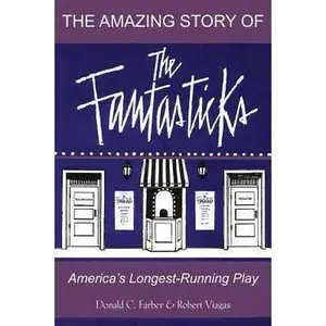 USED-The Amazing Story of the Fantasticks: America's Longest-Running Play by Viagas, Robert (Paperback)