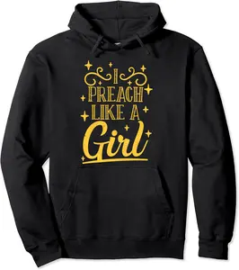 I Preach Like A Girl Pullover Hoodie - Diegoort Shop 81B09TJQVXPQ