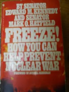USED-Freeze!: How You Can Prevent Nuclear War by Mark O. Kennedy M. Edward (Paperback)