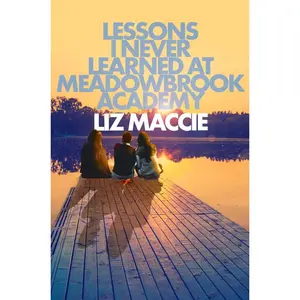 USED-Lessons I Never Learned at Meadowbrook Academy by Maccie, Liz (Paperback)