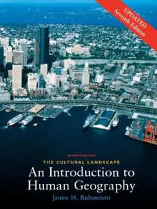 USED-The Cultural Landscape : An Introduction to Human Geography (Updated 7th Edition) by James M. Rubenstein (Unknown)