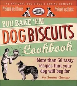 USED-You Bake 'em Dog Biscuits Cookbook by Adams, Janine (Paperback)
