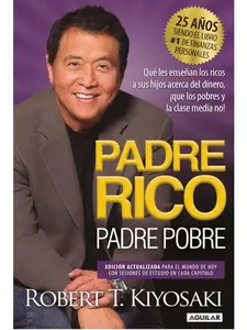 Padre Rico, Padre Pobre (25 Aniversario Edition) - Spanish Ed. Personal Finance Book with Liabilities & Money Management Insights