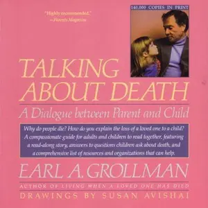 USED-Talking about Death: A Dialogue Between Parent and Child by Earl A. Grollman (Paperback)