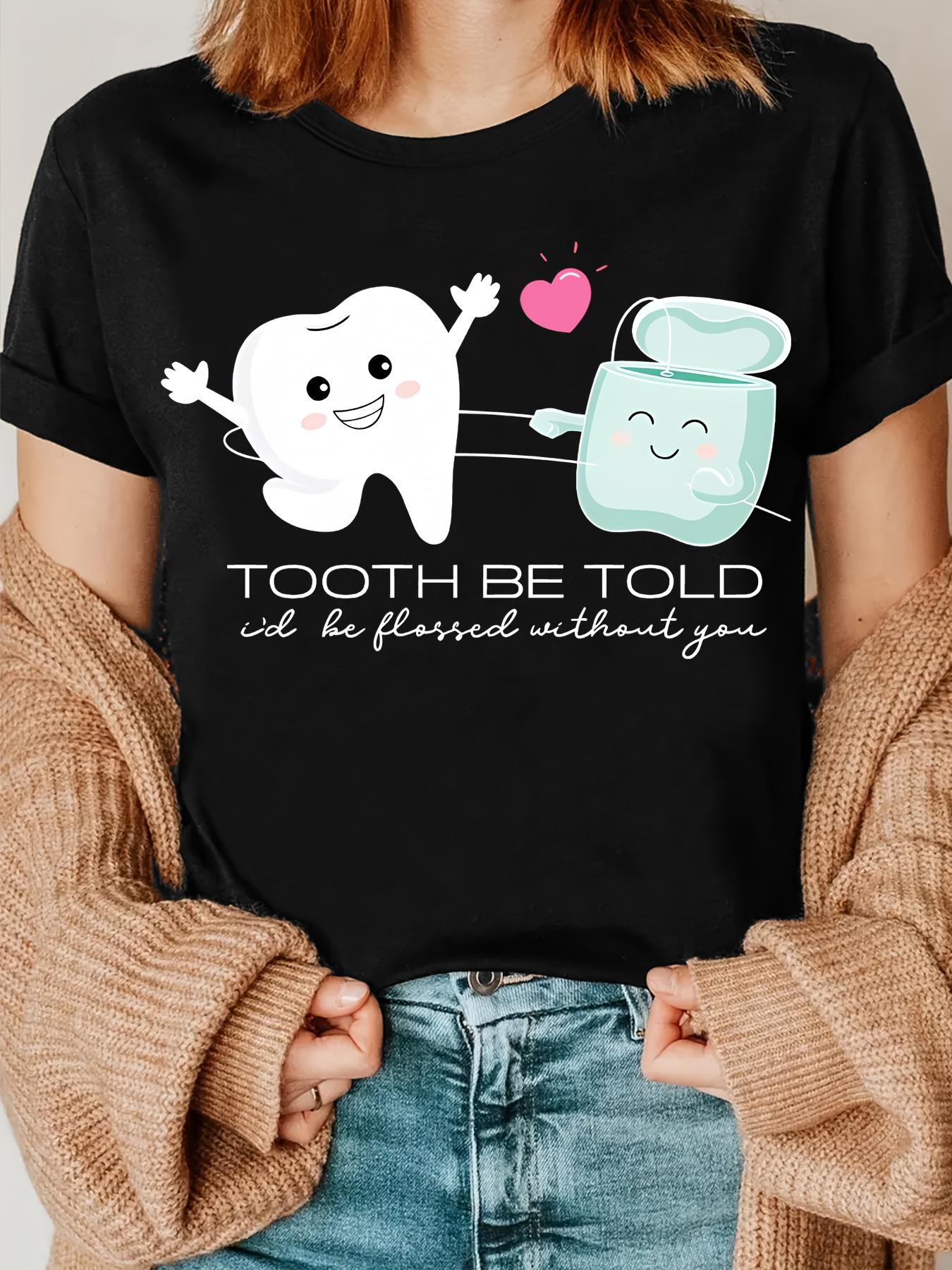 T-Shirts with Dental And Floss Prints, Shirts for Dental, Group Shirts for Dentists, Gifts for Dentists, Family T-Shirts for Dentists