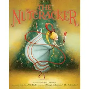 The Nutcracker -- New York City Ballet, Hardcover