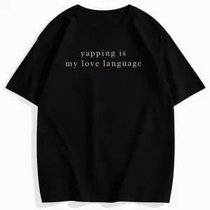 ChicCotton Yapping Is My Love Language   Shirt, Funny Yapper T-shirt, Professional Yapper Graphic Tee, Funny Quote Clothing