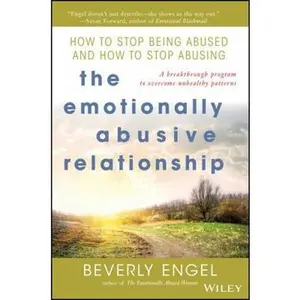 USED-The Emotionally Abusive Relationship: How to Stop Being Abused and How to Stop Abusing by Engel, Beverly (Paperback)