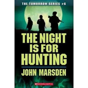 USED-The Night is for Hunting (The Tomorrow Series #6) by John Marsden (Paperback)