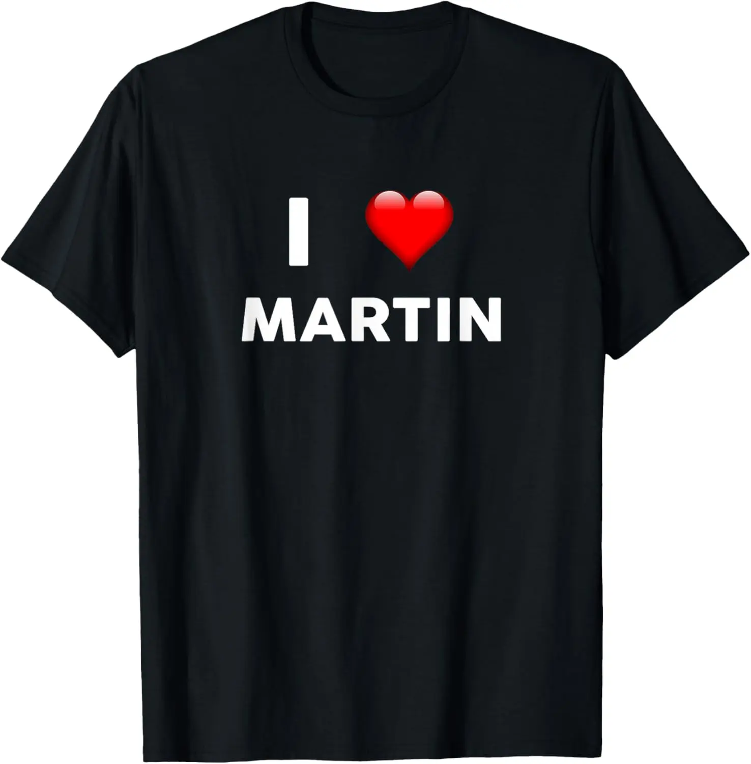 I Love MARTIN T-Shirt Name Shirt T-Shirt Pure Cotton Graphic Tees Menswear Top: Gifts for Men & Women, Natural, Shortsleeve
