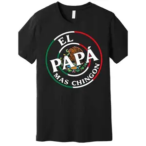 Father's Day El Papa Mas Chingon Funny Mexican Dad Premium T-shirt Funny men short sleeve graphic T-shirt series black Classic Cotton