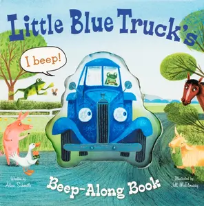 Little Blue Truck's Beep-Along Book (Little Blue Truck) by Alice Schertle||Jill McElmurry [Board book]
