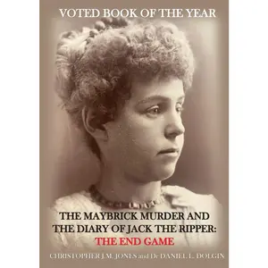 USED-The Maybrick Murder and the Diary of Jack the Ripper: The End Game: The End Game by Jones, Christopher (Paperback)