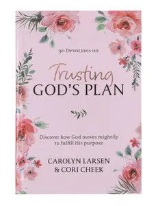 Trusting God's Plan 90 Day Devotional - Hardcover