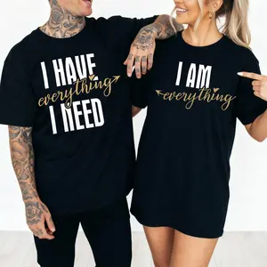 [100% Cotton] I Have Everything I Need I Am Everything Matching Couple T Shirt, Funny Cute Graphic Tee Set, Romantic His and Hers Shirt, Minimalist Couple Tshirt Outfit, Honeymoon Gift For Couples