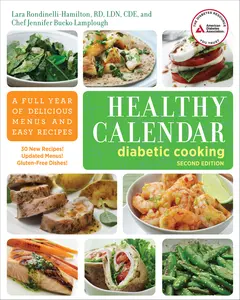 USED-Healthy Calendar Diabetic Cooking: A Full Year of Delicious Menus and Easy Recipes by Rondinelli-Hamilton, Lara (Paperback)
