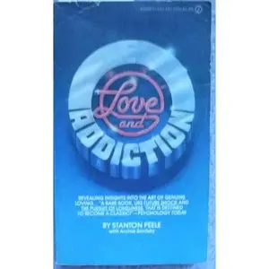 USED-Love and Addiction by Stanton Peele (Unknown)