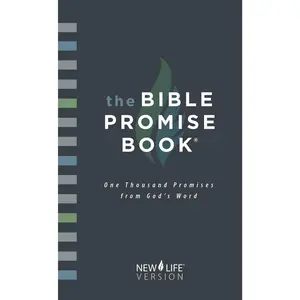 The Bible Promise Book: New Life Version  Paperback – July 1, 2006 by Barbour Publishing (Author)