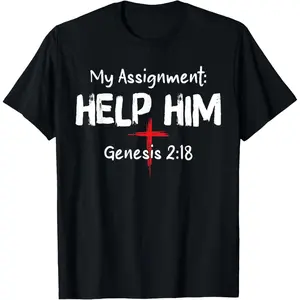 100%cotton My Assignment Help Him Genesis 2:18 Christian Faith T-Shirt