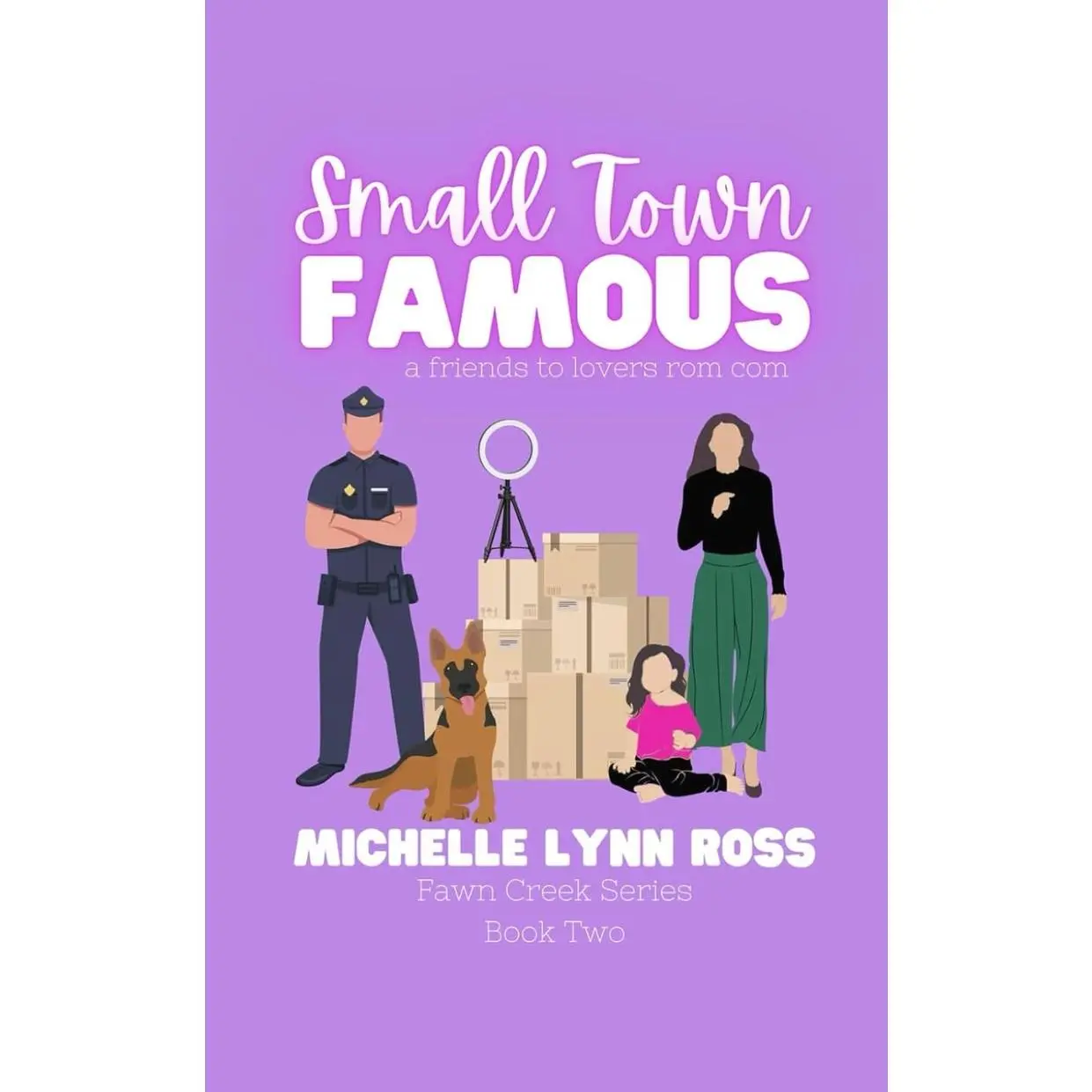 Small Town Famous: a friends to lovers rom-com (Fawn Creek Series) Paperback