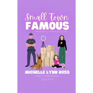 Small Town Famous: a friends to lovers rom-com (Fawn Creek Series) Paperback