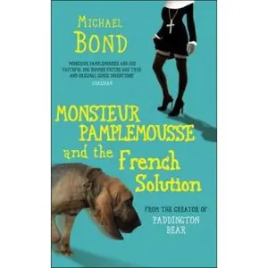 USED-Monsieur Pamplemousse and the French Solution by Bond, Michael (Hardcover)