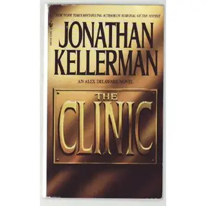 USED-THE CLINIC (ALEX DELAWARE NOVELS (PAPERBACK)) by Jonathan Kellerman (Paperback)