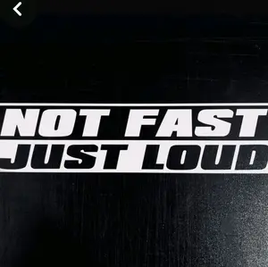 'Not Fast Just Loud - Vinyl Decal Sticker for Car funny decal stickers Truck Accessories
