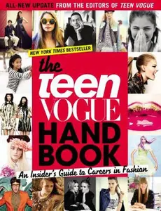 USED-The Teen Vogue Handbook: An Insider's Guide to Careers in Fashion [With One-Year Teen Vogue Subscription] by Teen Vogue (Paperback)