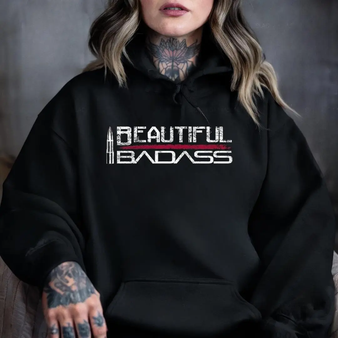 Beautiful Badass Hoodie – Strong Confident Women Graphic Pullover Streetwear