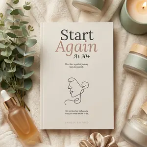 Start Again at 30+: A Guided Self-Care Journal for Women - Daily Prompts, Habit Tracker, Letter-Writing Exercises, Reset Challenge for Healing & Personal Transformation (Career & Self-Help Book)