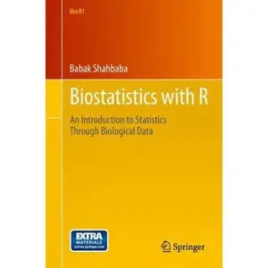 USED-Biostatistics with R: An Introduction to Statistics Through Biological Data by Shahbaba, Babak (Paperback)