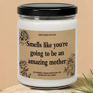 MAKEAGIFT Smells Like You're Going To Be An Amazing Mother Candle, New Mom Gifts, Pregnant Mother Candles, Motherhood Gift, Encouragement Gift For Mom