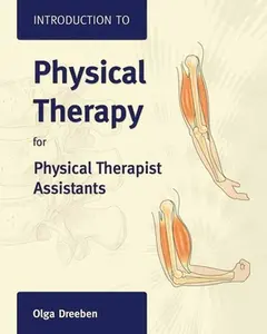 USED-Introduction to Physical Therapy for Physical Therapist Assistants: . by Dreeben-Irimia, Olga (Paperback)