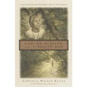 USED-God, Doctor Buzzard, and the Bolito Man: A Saltwater Geechee Talks about Life on Sapelo Island by Christena Bledsoe (Hardcover)