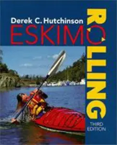 USED-Derek Hutchinson's Guide to Eskimo Rolling by Derek C. Hutchinson (Paperback)