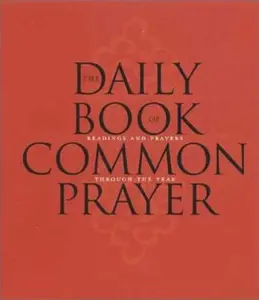 USED-The Daily Book of Common Prayer: Readings and Prayers Through the Year by Church of England (Paperback)