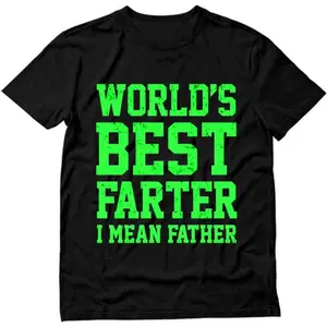Hilarious Best Father Ever T Shirt Gift for Men Dad Humor Top Daddy Tee