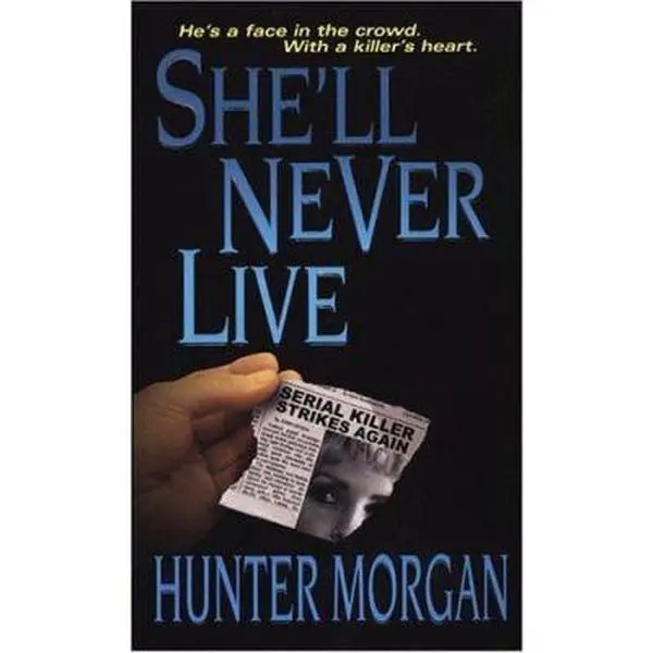 USED-She'll Never Live by Hunter Morgan (Paperback)