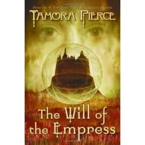 USED-The Will Of The Empress (Circle Reforged) by Tamora Pierce (Hardcover)