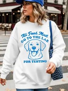All Food Must Go to the Lab for Testing ~ Unisex Crewneck Sweatshirts Printed in the USA